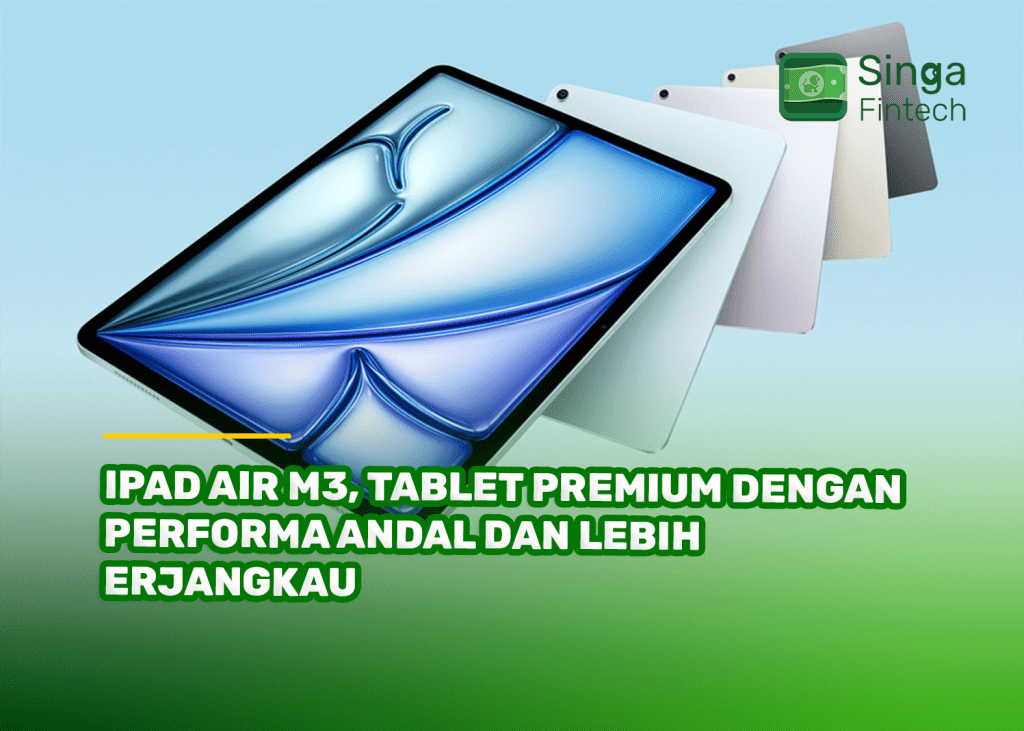 iPad Air M3, Tablet Premium dengan Performa Andal dan Lebih Terjangkau