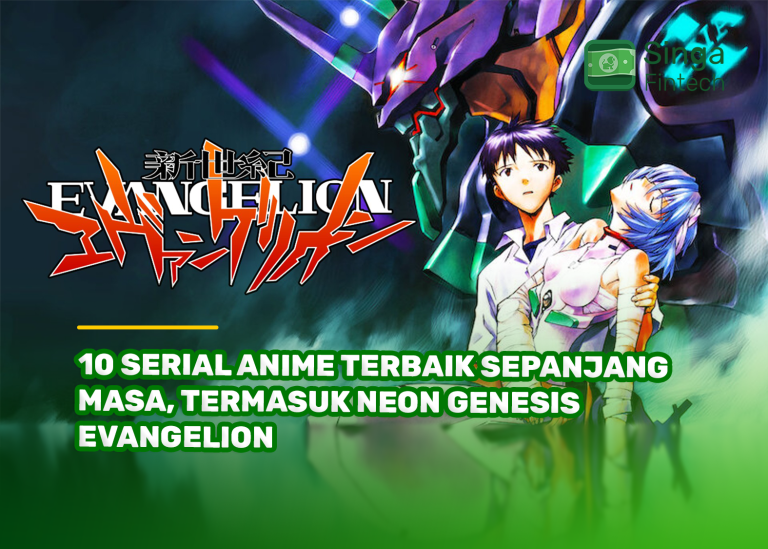 10 Serial Anime Terbaik Sepanjang Masa, Termasuk Neon Genesis Evangelion
