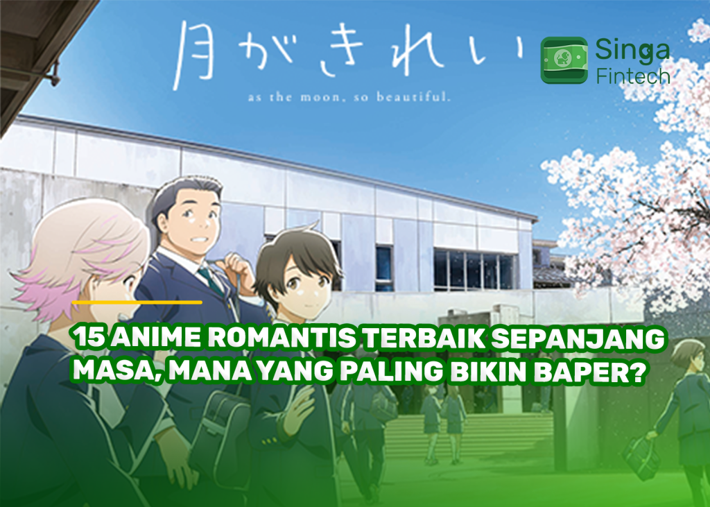 15 Anime Romantis Terbaik Sepanjang Masa, Mana yang Paling Bikin Baper?