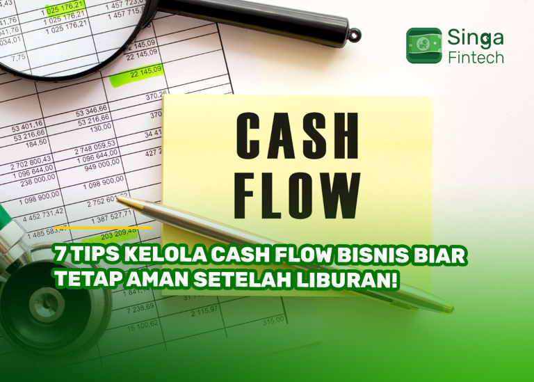 7 Tips Kelola Cash Flow Bisnis Biar Tetap Aman Setelah Liburan!