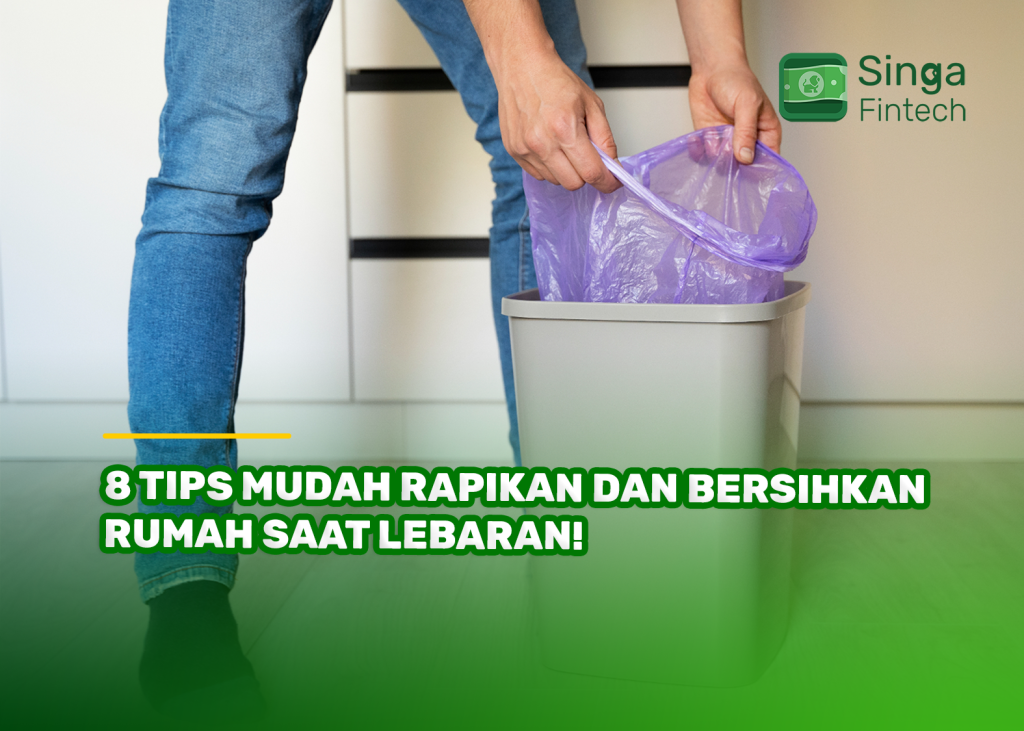 8 Tips Mudah Rapikan dan Bersihkan Rumah Saat Lebaran!