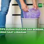 8 Tips Mudah Rapikan dan Bersihkan Rumah Saat Lebaran!