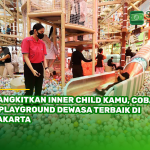 Bangkitkan Inner Child Kamu, Coba 5 Playground Dewasa Terbaik di Jakarta