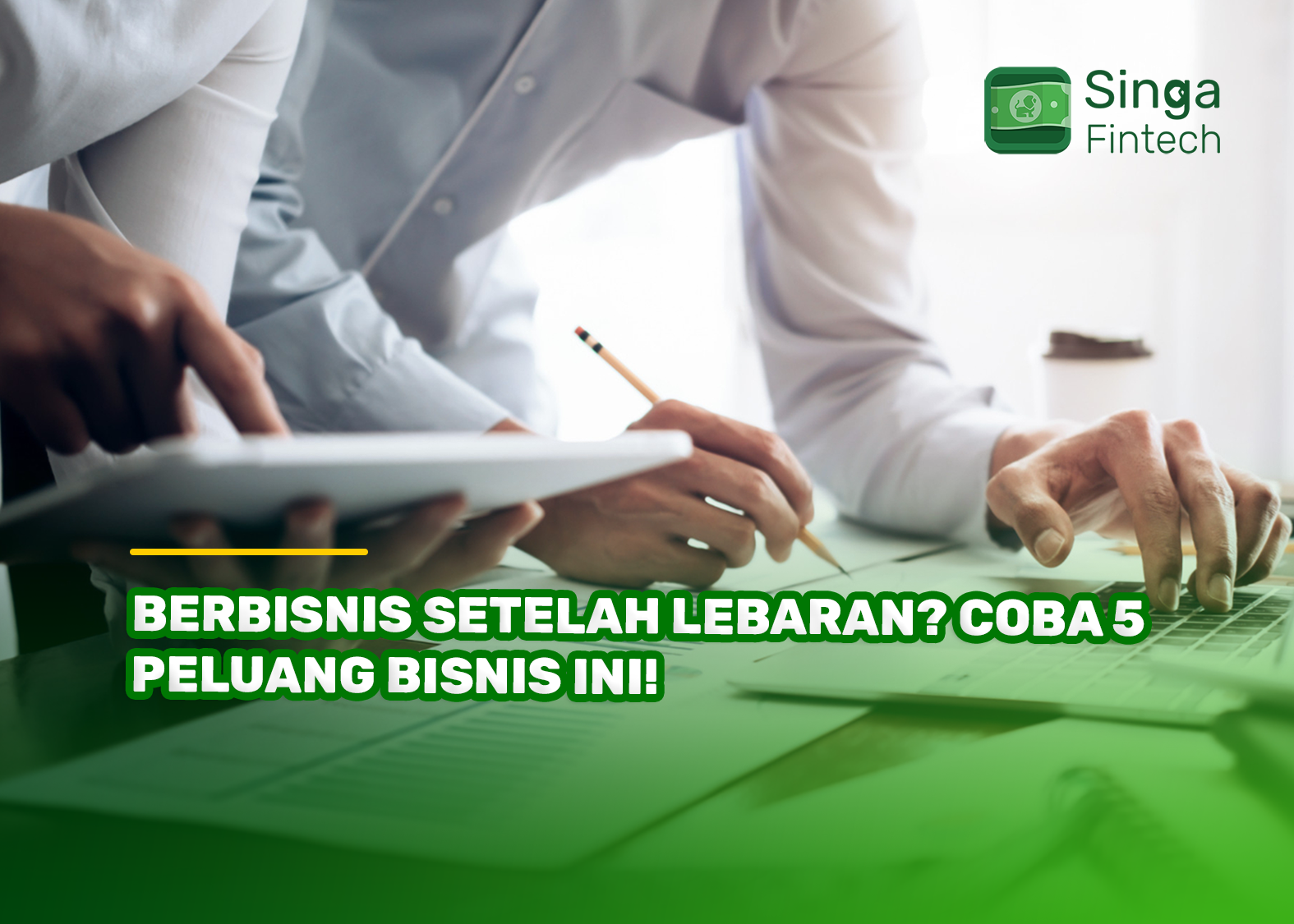 Berbisnis Setelah Lebaran? Coba 5 Peluang Bisnis Ini!