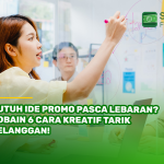 Butuh Ide Promo Pasca Lebaran? Cobain 6 Cara Kreatif Tarik Pelanggan!
