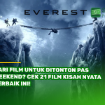 Cari Film untuk Ditonton Pas Weekend? Cek 21 Film Kisah Nyata Terbaik Ini!