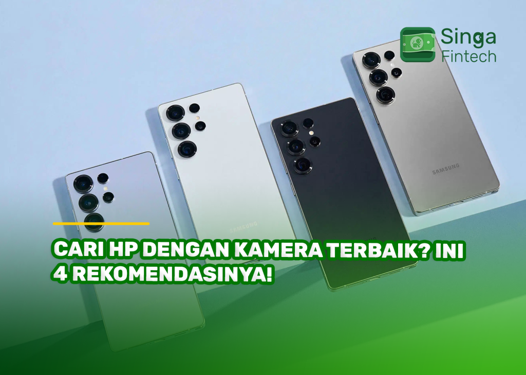 Cari HP dengan Kamera Terbaik? Ini 4 Rekomendasinya!