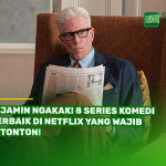 Dijamin Ngakak! 8 Series Komedi Terbaik di Netflix yang Wajib Ditonton!