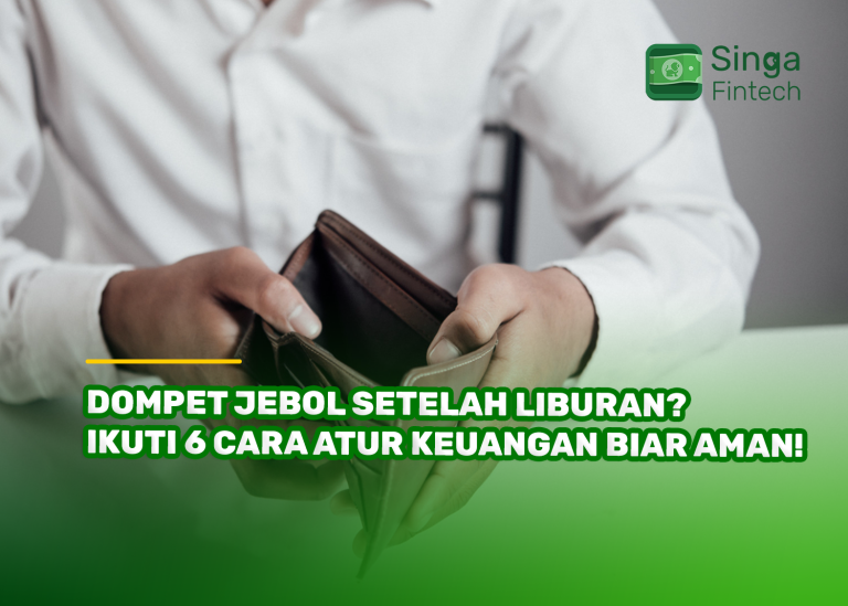 Dompet Jebol Setelah Liburan? Ikuti 6 Cara Atur Keuangan Biar Aman!