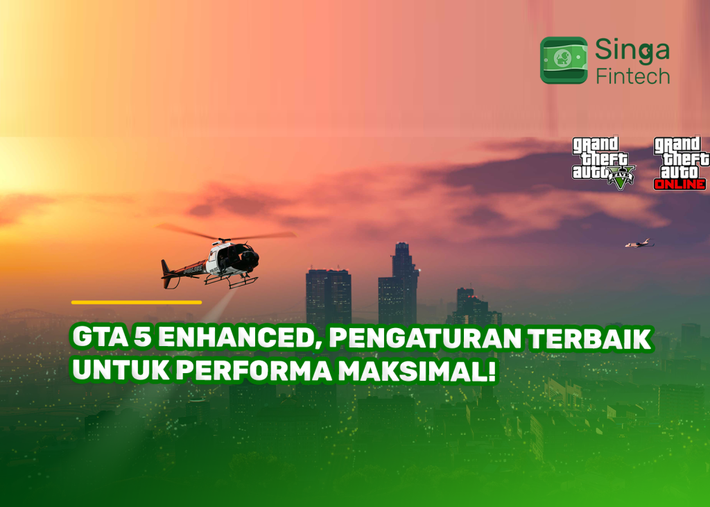 GTA 5 Enhanced, Pengaturan Terbaik untuk Performa Maksimal!