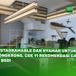 Instagramable dan Nyaman untuk Nongkrong, Cek 11 Rekomendasi Cafe di BSD!