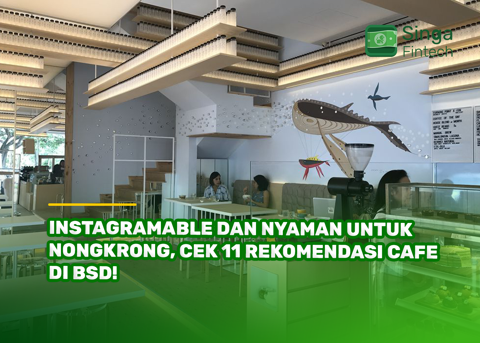 Instagramable dan Nyaman untuk Nongkrong, Cek 11 Rekomendasi Cafe di BSD!