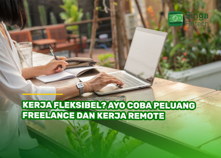 Kerja Fleksibel? Ayo Coba Peluang Freelance dan Kerja Remote