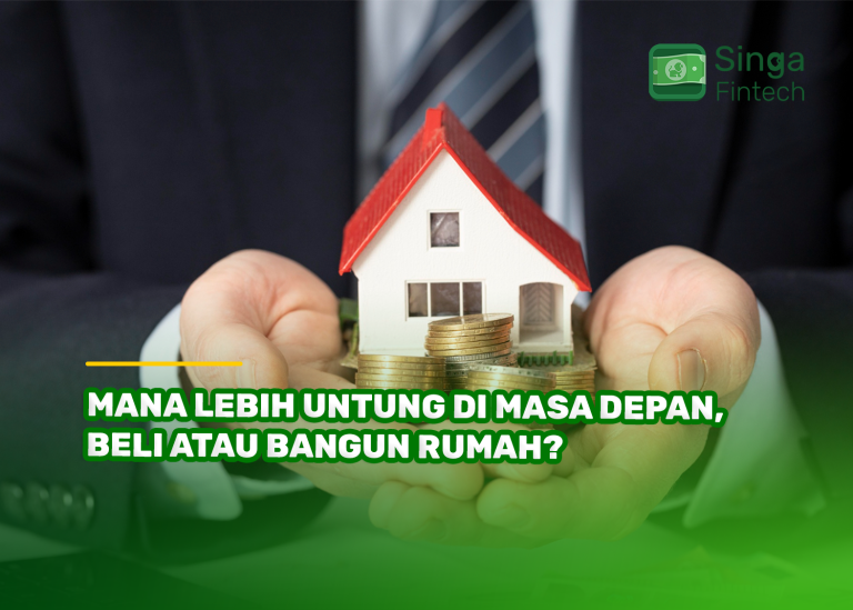 Mana Lebih Untung di Masa Depan, Beli atau Bangun Rumah?