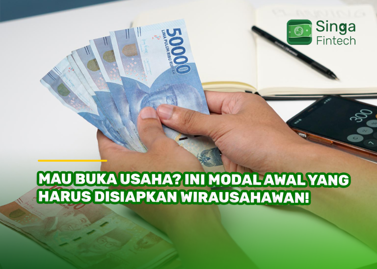 Mau Buka Usaha? Ini Modal Awal yang Harus Disiapkan Wirausahawan!