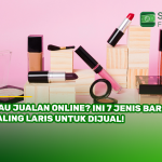 Mau Jualan Online? Ini 7 Jenis Barang Paling Laris untuk Dijual!