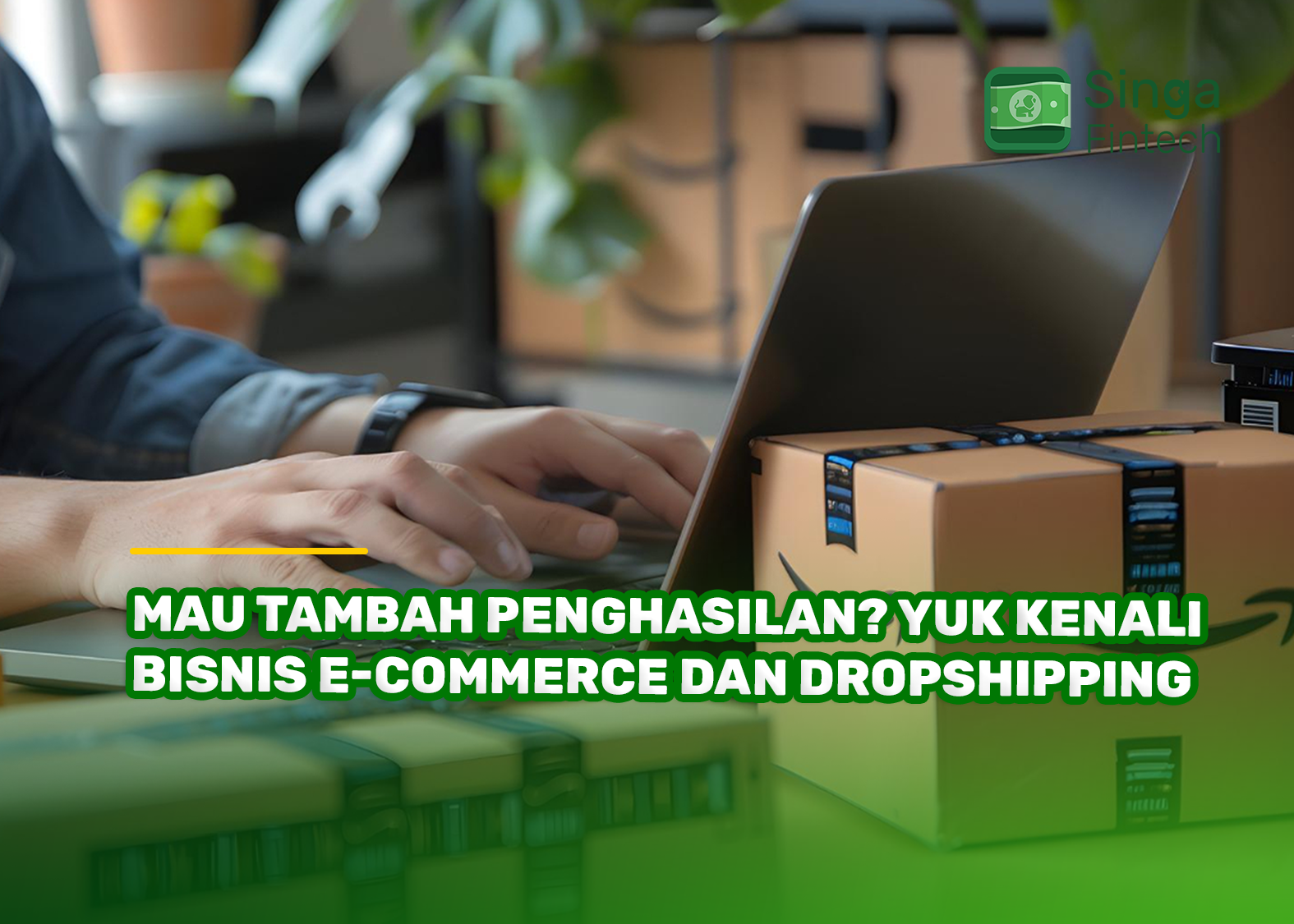 Mau Tambah Penghasilan? Yuk Kenali Bisnis E-commerce dan Dropshipping
