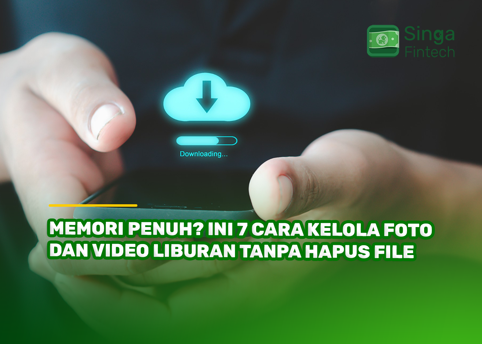 Memori Penuh? Ini 7 Cara Kelola Foto dan Video Liburan Tanpa Hapus File