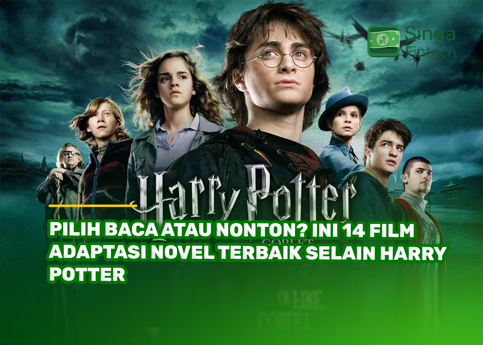 Pilih Baca Atau Nonton? Ini 14 Film Adaptasi Novel Terbaik Selain Harry Potter