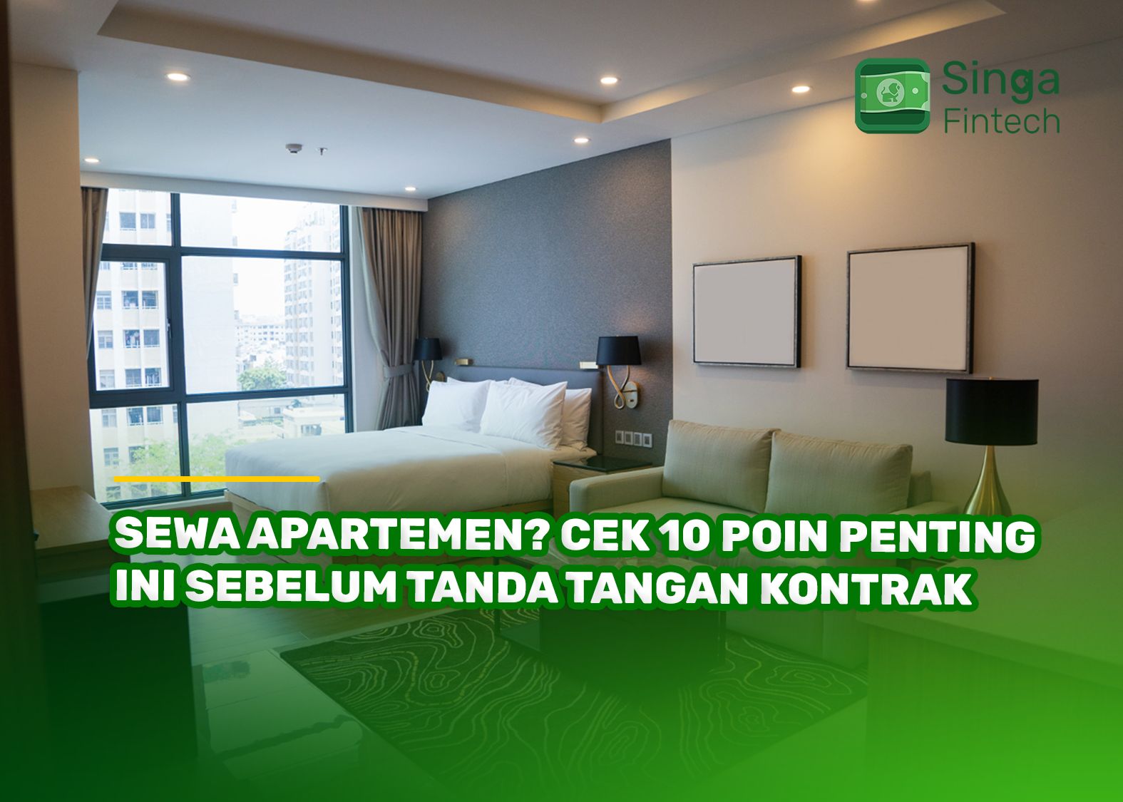 Sewa Apartemen? Cek 10 Poin Penting Ini Sebelum Tanda Tangan Kontrak