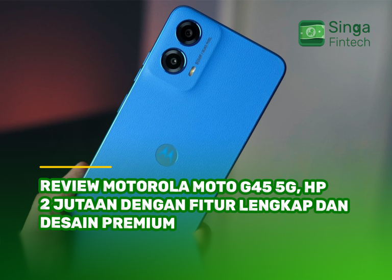 Review Motorola Moto G45 5G, HP 2 Jutaan dengan Fitur Lengkap dan Desain Premium