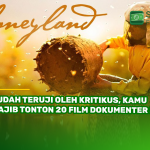 Sudah Teruji oleh Kritikus, Kamu Wajib Tonton 20 Film Dokumenter Ini!