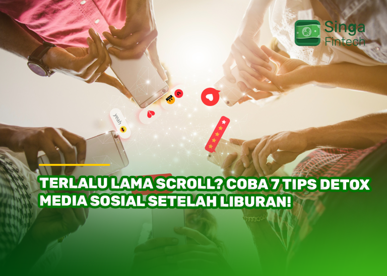 Terlalu Lama Scroll? Coba 7 Tips Detox Media Sosial Setelah Liburan!