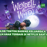 Wajib Tonton Bareng Keluarga,4 Film Anak Terbaik di Netflix Saat Ini!