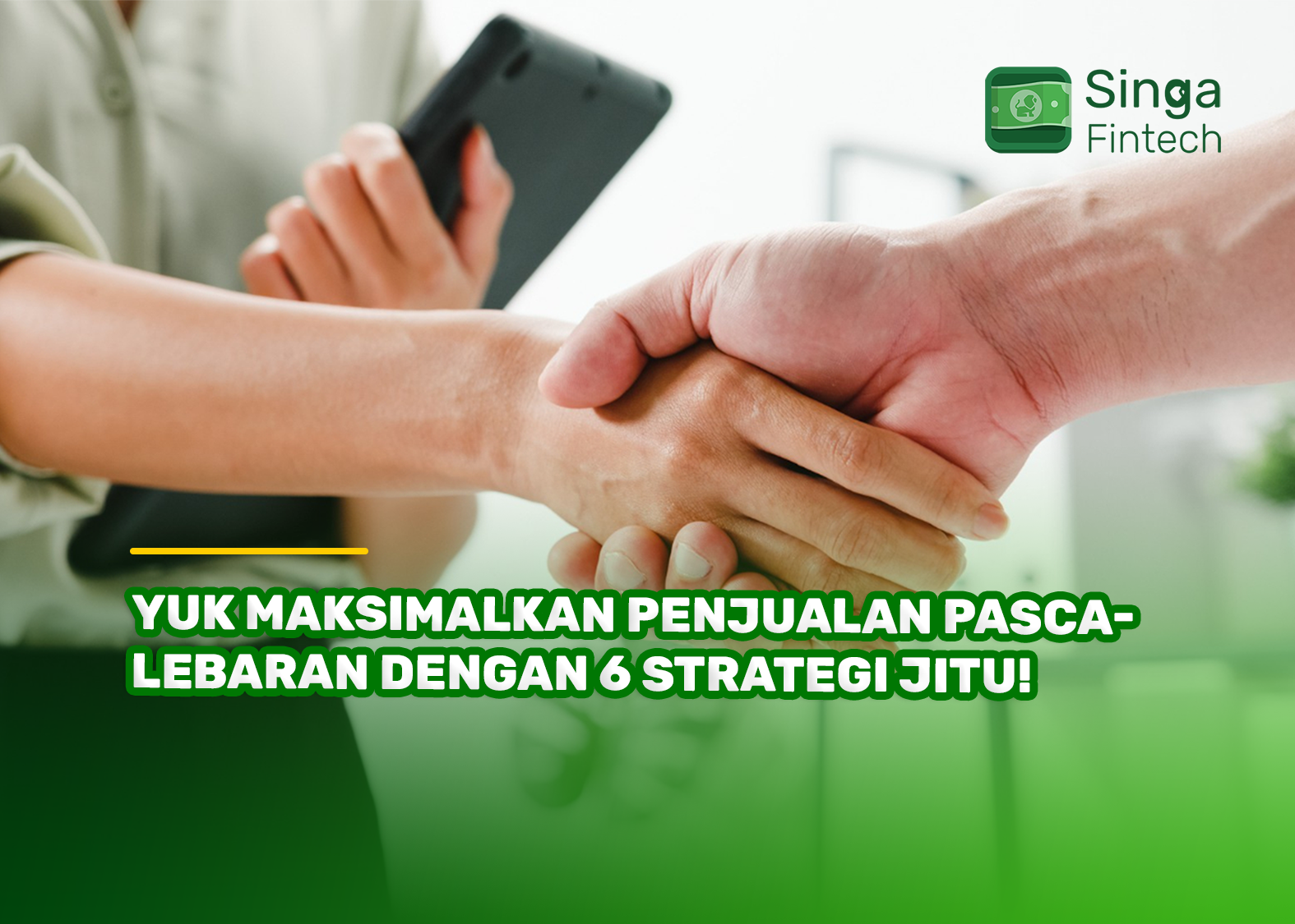 Yuk Maksimalkan Penjualan Pasca-Lebaran dengan 6 Strategi Jitu!