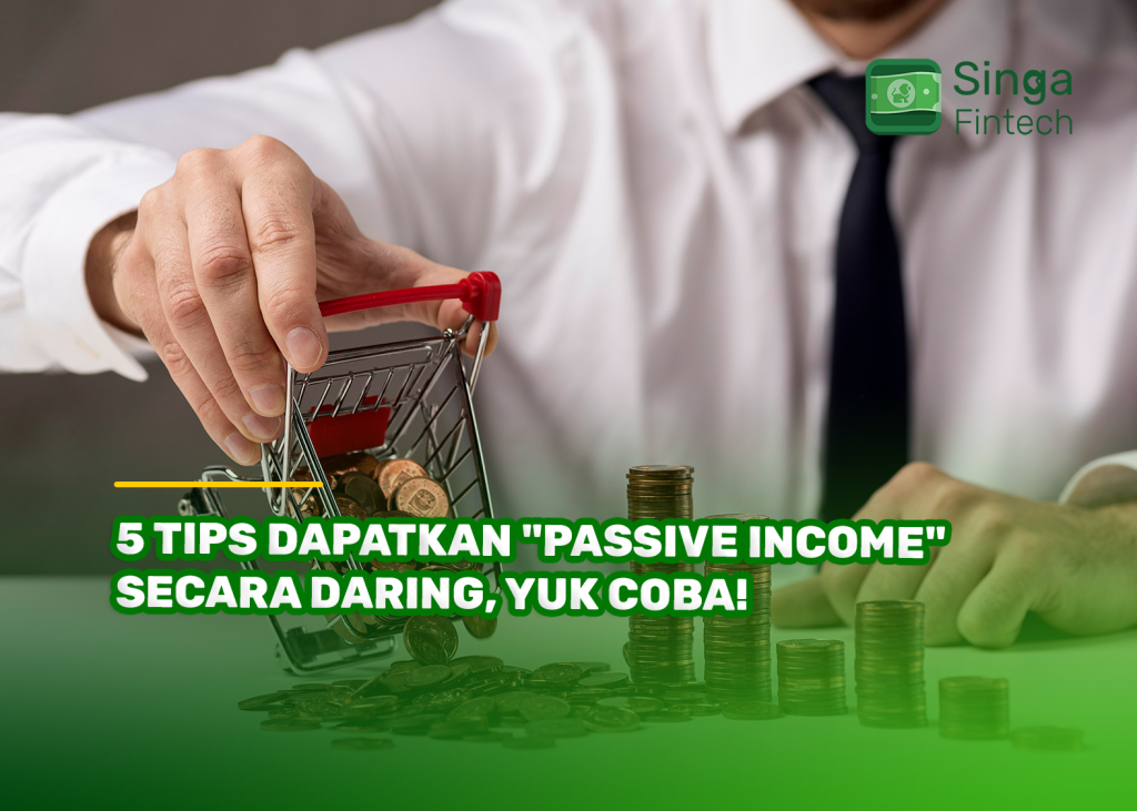 5 Tips Dapatkan "Passive Income" secara Daring, Yuk Coba!