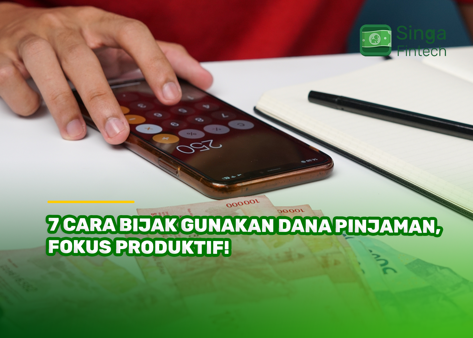 7 Cara Bijak Gunakan Dana Pinjaman, Fokus Produktif!