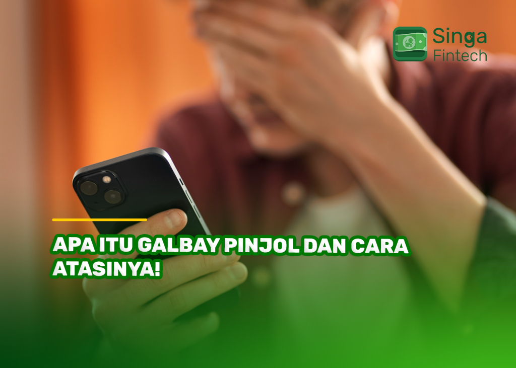 Apa Itu Galbay Pinjol dan Cara Atasinya!