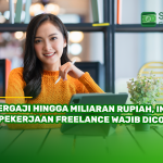 Bergaji Hingga Miliaran Rupiah, Ini 5 Pekerjaan Freelance Wajib Dicoba!