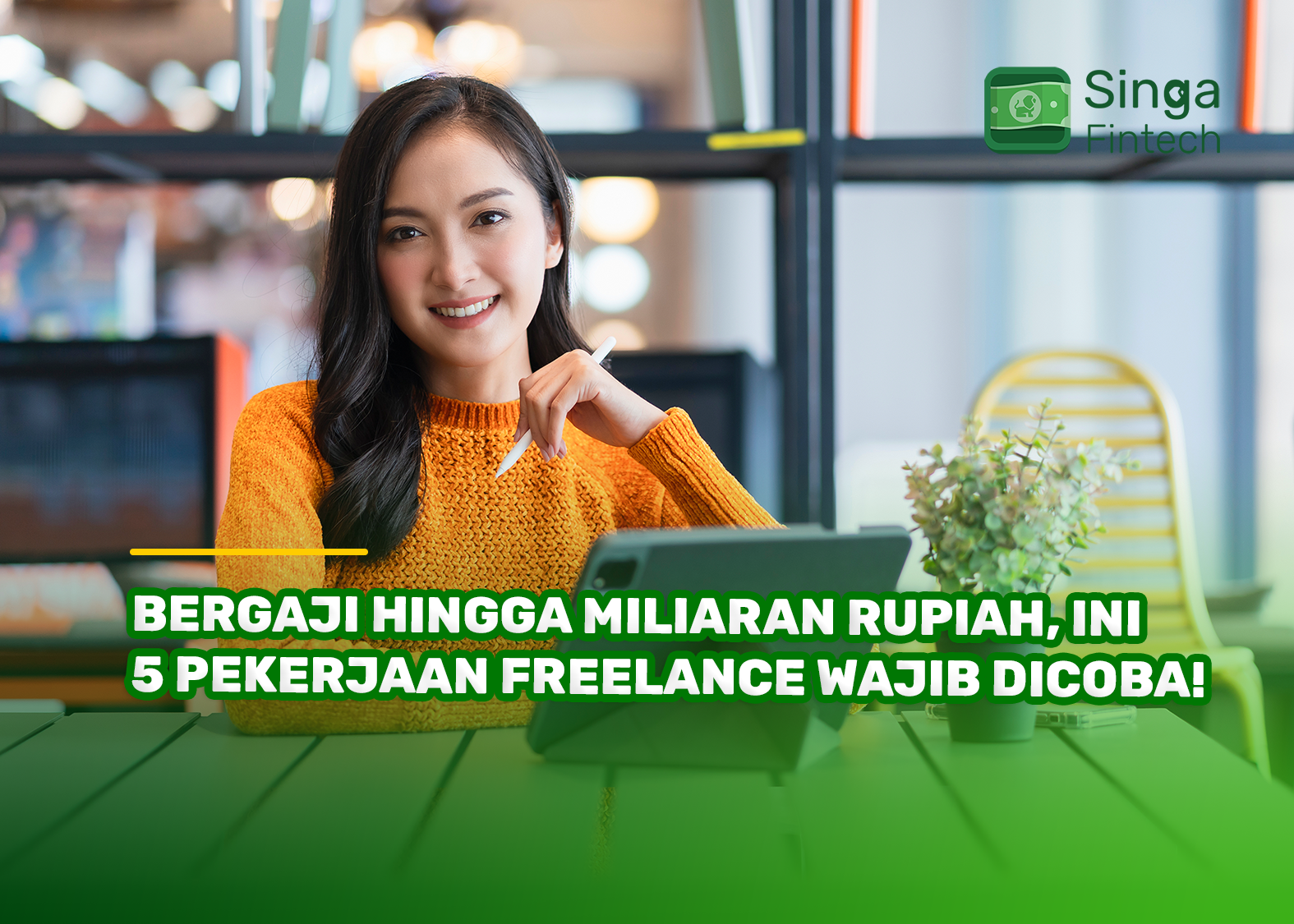 Bergaji Hingga Miliaran Rupiah, Ini 5 Pekerjaan Freelance Wajib Dicoba!