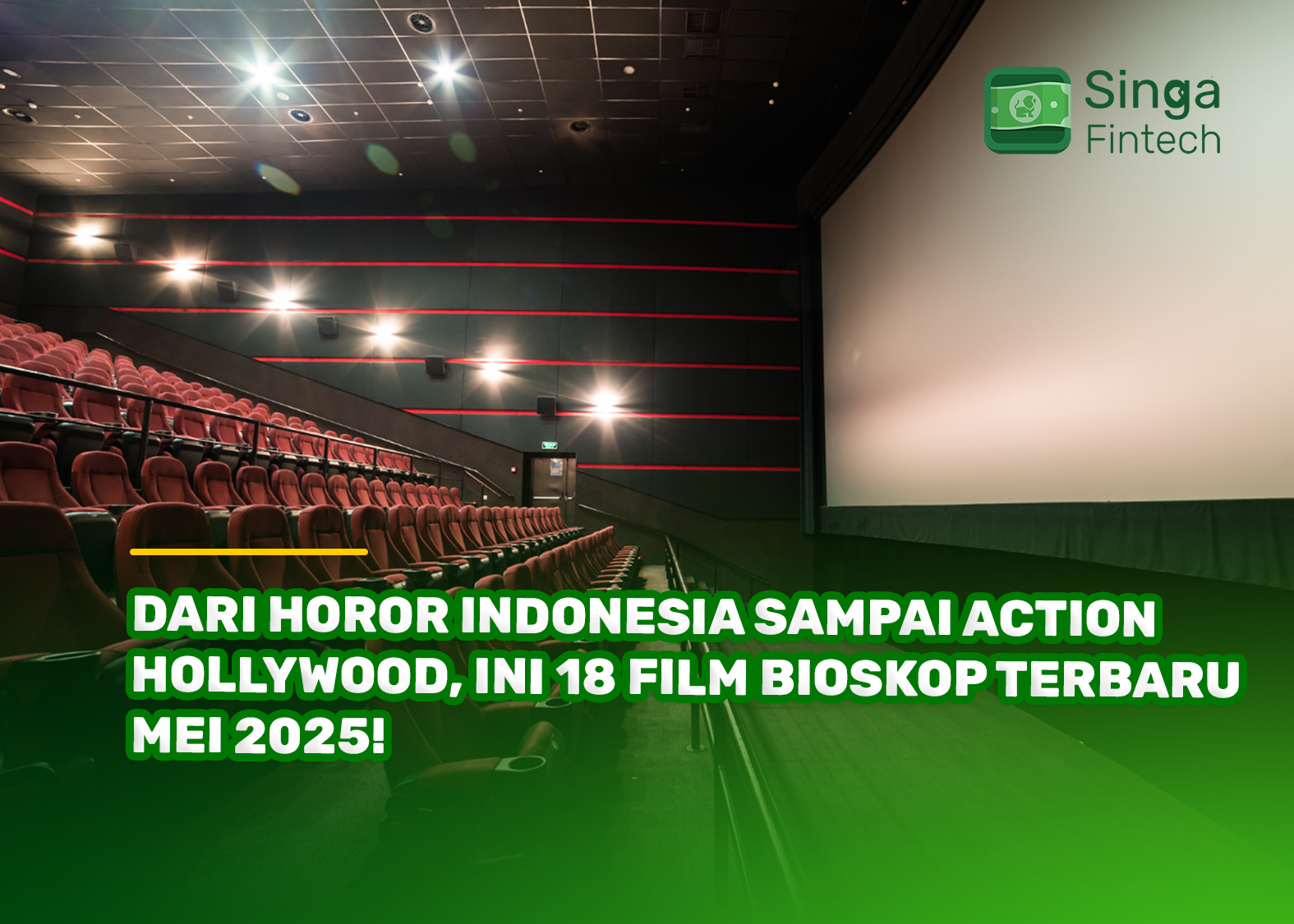Dari Horor Indonesia sampai Action Hollywood, Ini 18 Film Bioskop Terbaru Mei 2025!