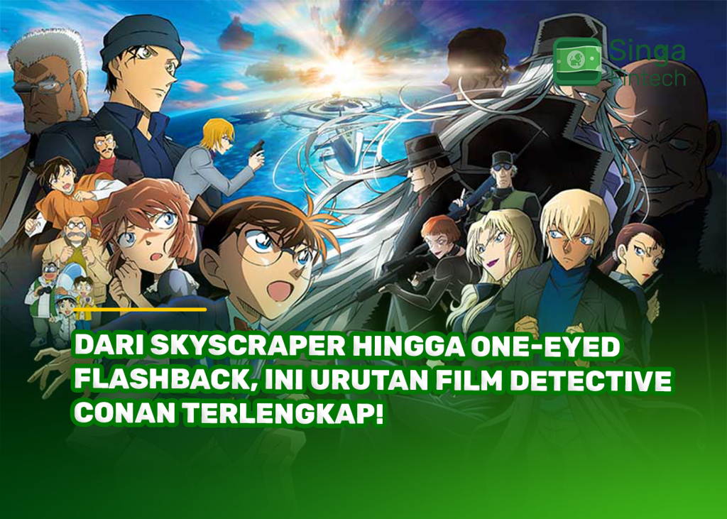 Dari Skyscraper hingga One-Eyed Flashback, Ini Urutan Film Detective Conan Terlengkap!