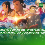 Detective Conan One-Eyed Flashback Bakal Tayang, Cek Juga Urutan Filmnya!