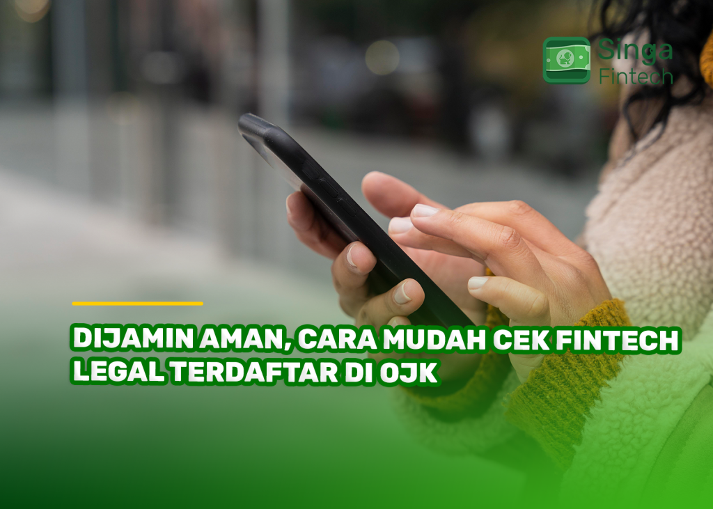 Dijamin Aman, Cara Mudah Cek Fintech Legal Terdaftar di OJK