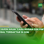 Dijamin Aman, Cara Mudah Cek Fintech Legal Terdaftar di OJK