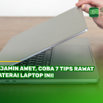 Dijamin Awet, Coba 7 Tips Rawat Baterai Laptop Ini!