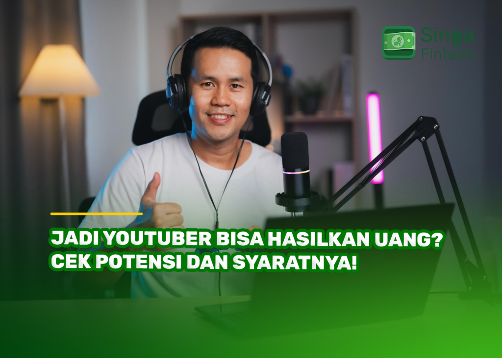 Jadi YouTuber Bisa Hasilkan Uang? Cek Potensi dan Syaratnya!