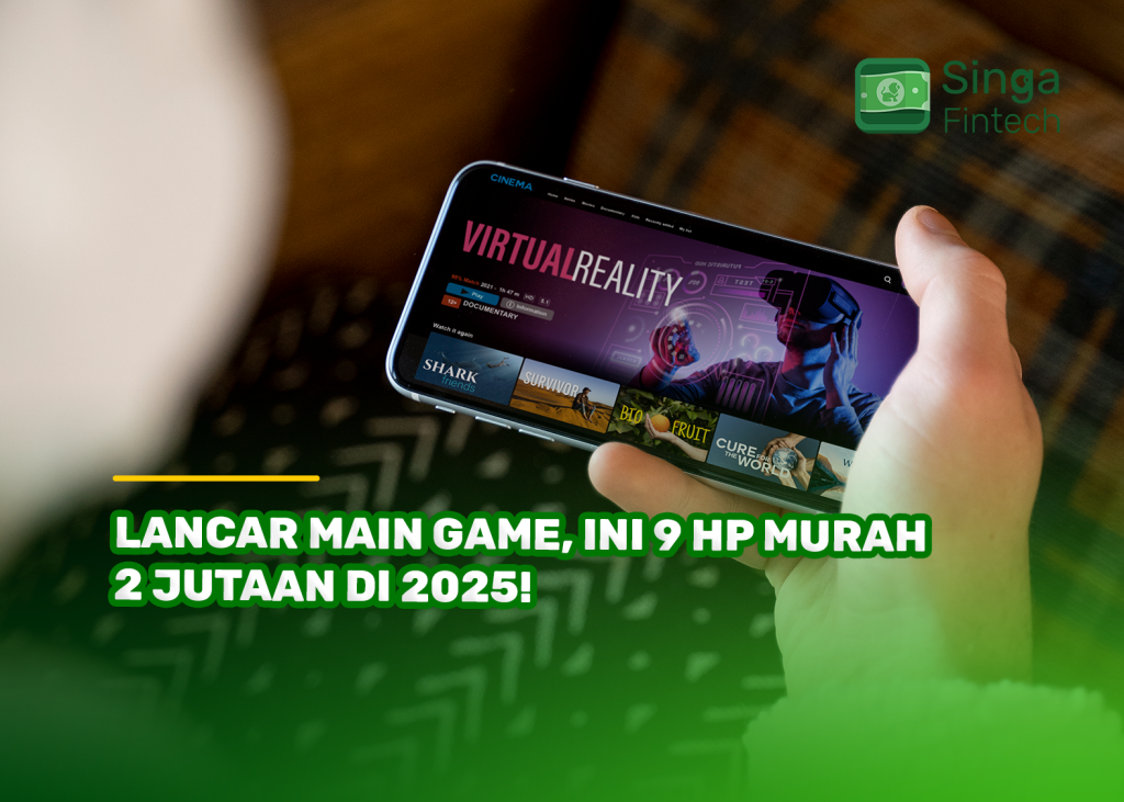 Lancar Main Game, Ini 9 HP Murah 2 Jutaan di 2025!