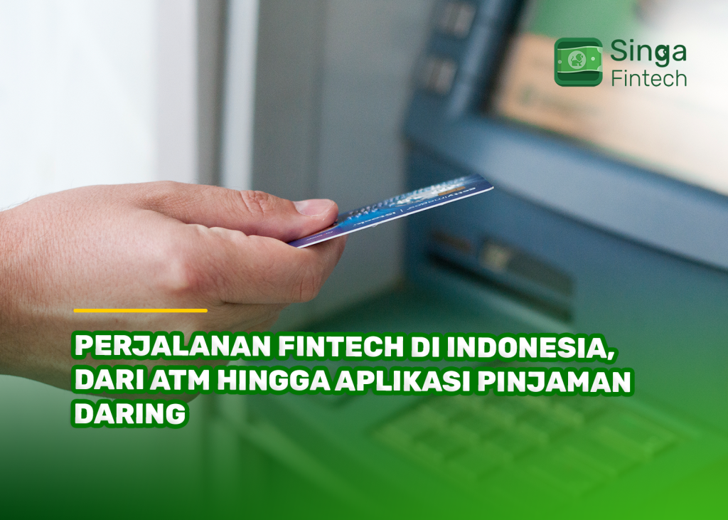 Perjalanan Fintech di Indonesia, Dari ATM hingga Aplikasi Pinjaman Daring