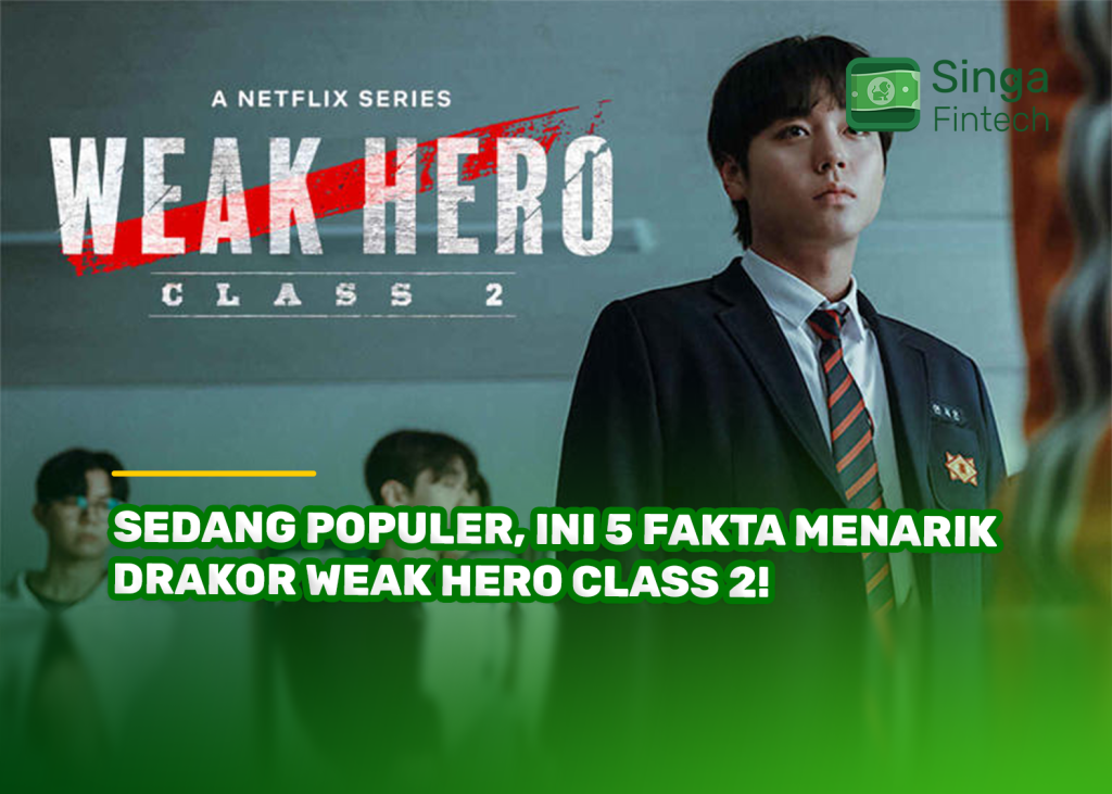 Sedang Populer, Ini 5 Fakta Menarik Drakor Weak Hero Class 2!