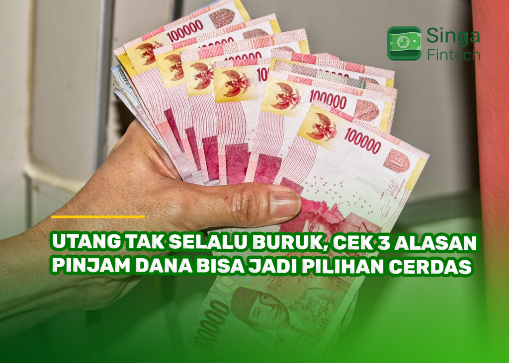 Utang Tak Selalu Buruk, Cek 3 Alasan Pinjam Dana Bisa Jadi Pilihan Cerdas