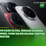Vivo X200 Ultra, Inovasi Kamera Ponsel yang Wajib Dilirik Conten Creator