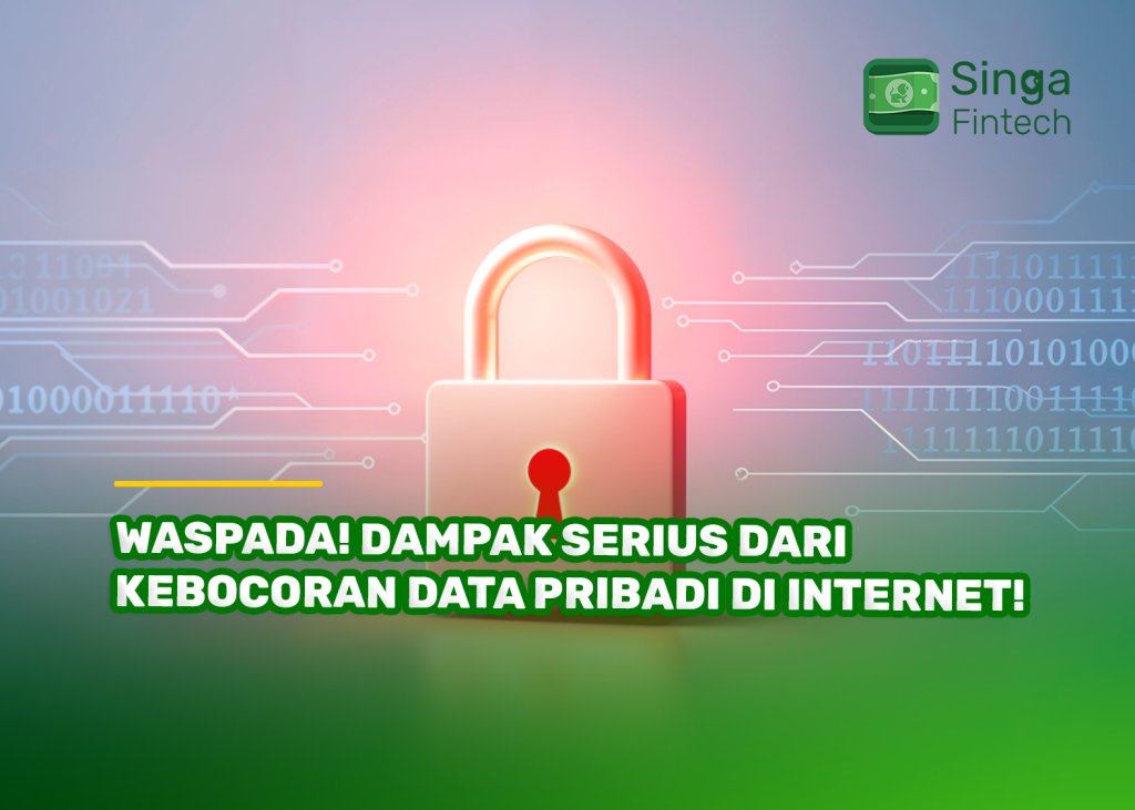 Waspada! Dampak Serius dari Kebocoran Data Pribadi di Internet!