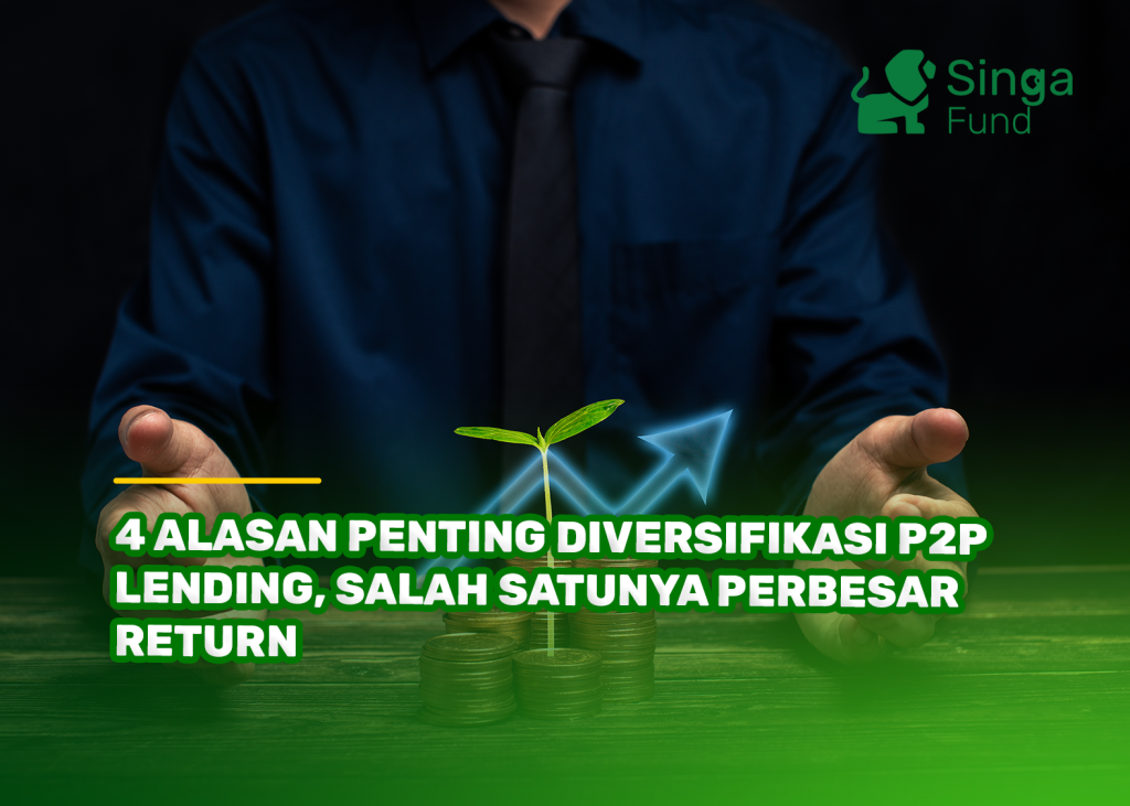 4 Alasan Penting Diversifikasi P2P Lending, Salah Satunya Perbesar Return