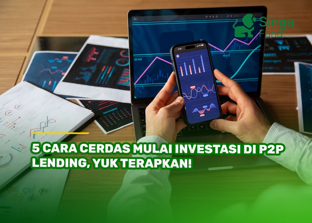 5 Cara Cerdas Mulai Investasi di P2P Lending, Yuk Terapkan!