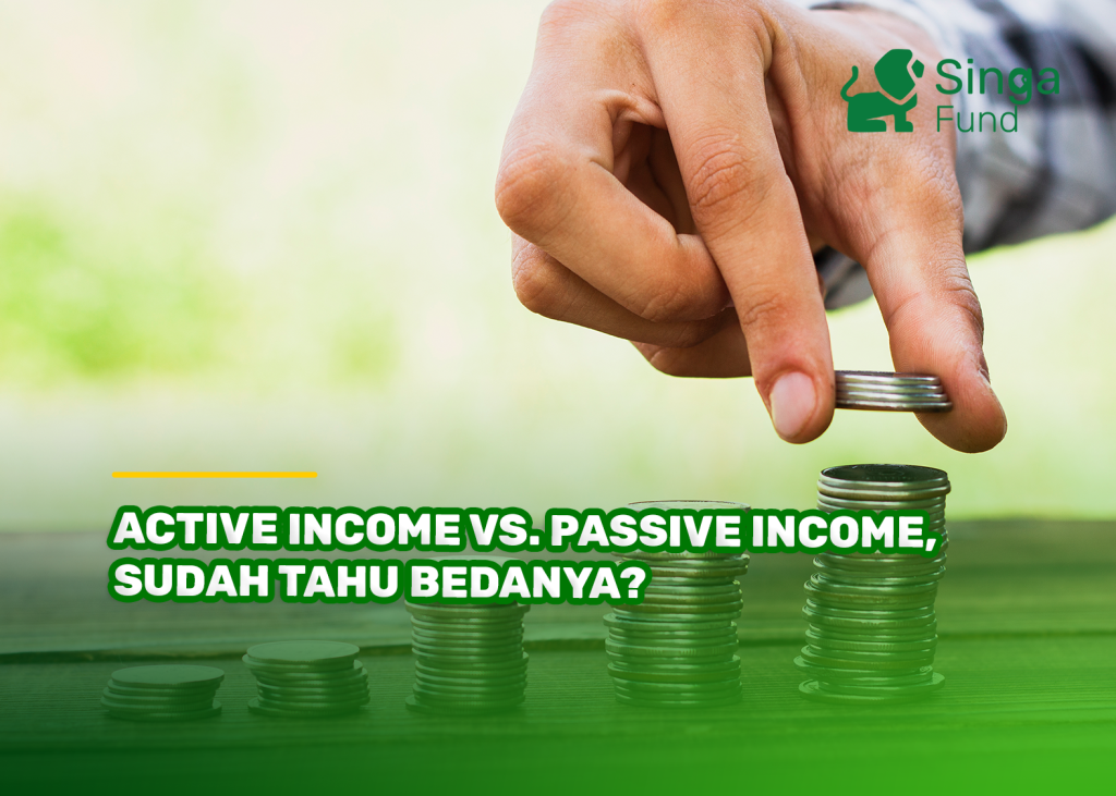 Active Income Vs. Passive Income, Sudah Tahu Bedanya?